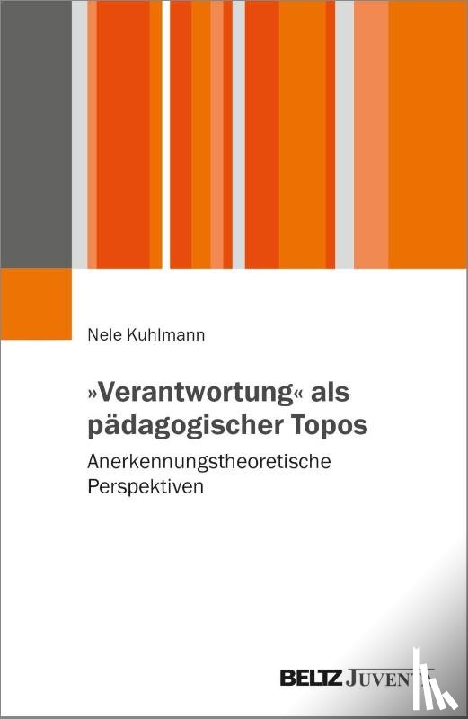 Kuhlmann, Nele - 'Verantwortung' als pädagogischer Topos