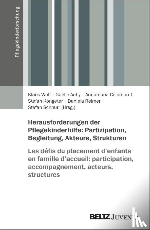  - Herausforderungen der Pflegekinderhilfe: Partizipation, Begleitung, Akteure, Strukturen