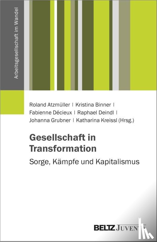  - Gesellschaft in Transformation: Sorge, Kämpfe und Kapitalismus