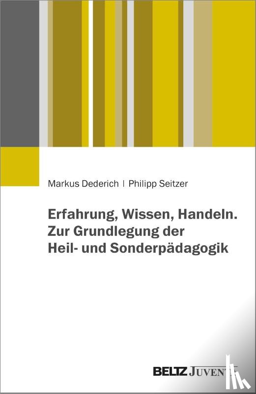 Dederich, Markus, Seitzer, Philipp - Erfahrung, Wissen, Handeln