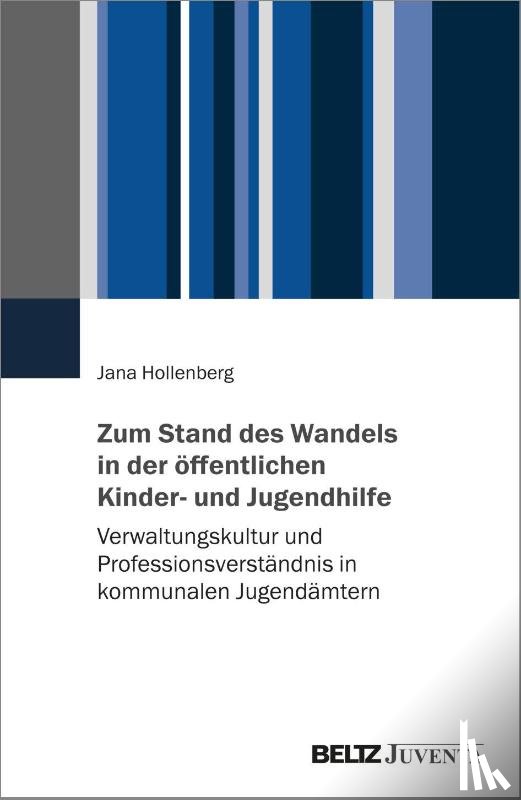 Hollenberg, Jana - Zum Stand des Wandels in der öffentlichen Kinder- und Jugendhilfe