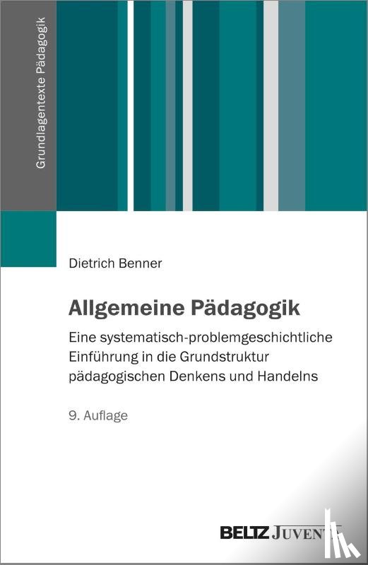 Benner, Dietrich - Allgemeine Pädagogik