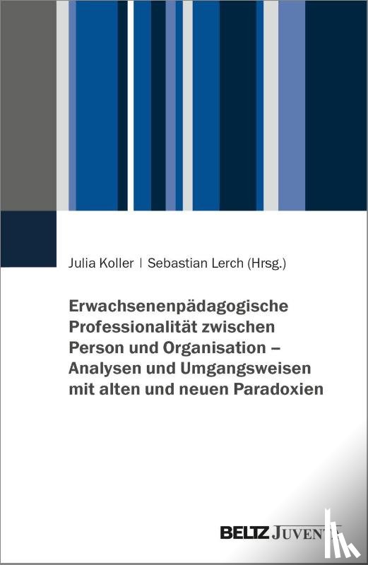  - Erwachsenenpädagogische Professionalität zwischen Person und Organisation