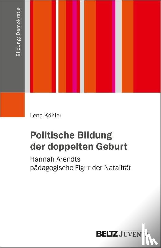 Köhler, Lena - Politische Bildung der doppelten Geburt