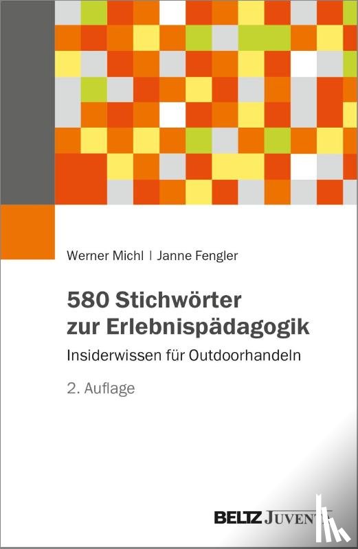 Michl, Werner, Fengler, Janne - 580 Stichwörter zur Erlebnispädagogik
