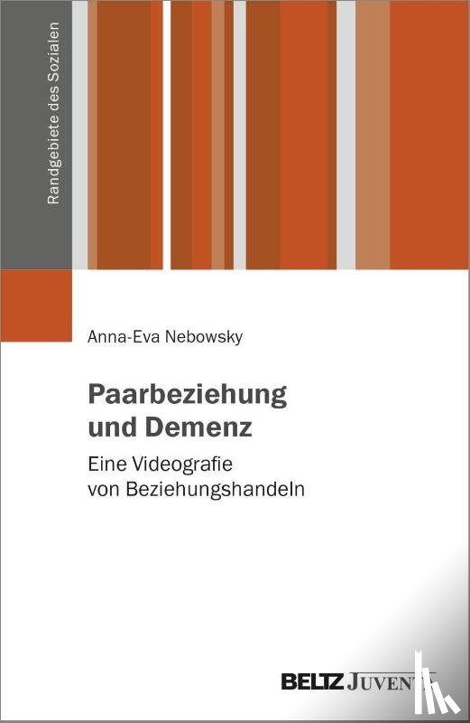 Nebowsky, Anna-Eva - Paarbeziehung und Demenz