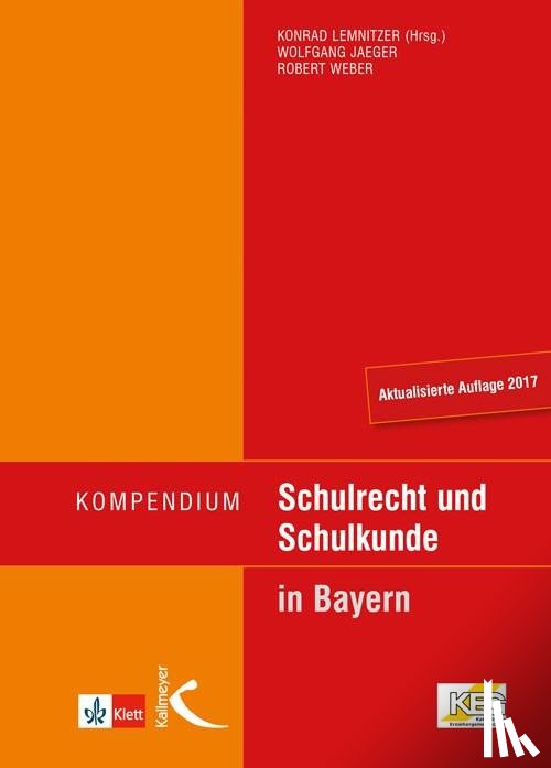 Lemnitzer, Konrad, Jaeger, Wolfgang, Weber, Robert - Kompendium Schulrecht und Schulkunde in Bayern