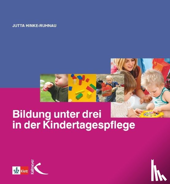Hinke-Ruhnau, Jutta - Bildung unter drei in der Kindertagespflege
