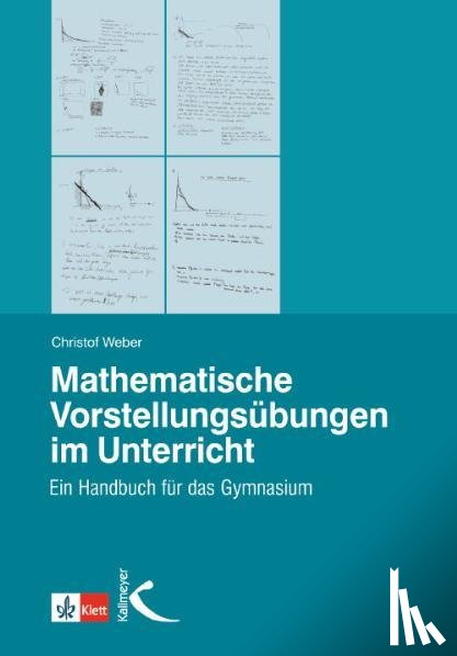 Weber, Christof - Mathematische Vorstellungsübungen im Unterricht