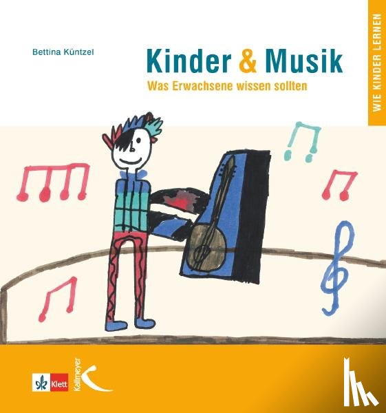 Künzel, Bettina - Kinder & Musik (Kinder und Musik)