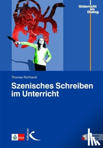 Richhardt, Thomas - Szenisches Schreiben im Unterricht