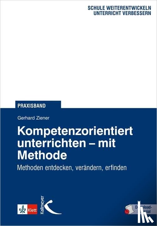 Kessler, Mathias, Ziener, Gerhard - Kompetenzorientiert unterrichten  mit Methode