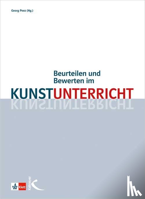  - Beurteilen und Bewerten im Kunstunterricht