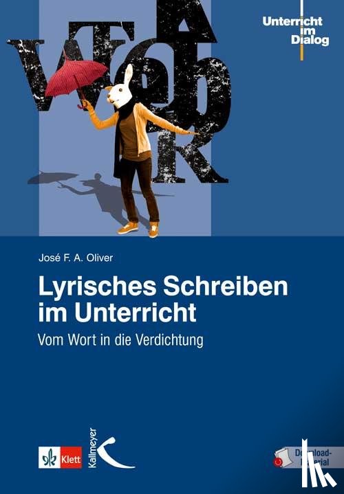 Oliver, José F. A. - Lyrisches Schreiben im Unterricht