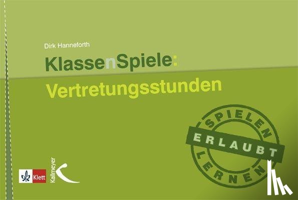 Hanneforth, Dirk - KlassenSpiele: Vertretungsstunden