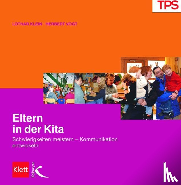 Klein, Lothar, Vogt, Herbert - Eltern in der Kita