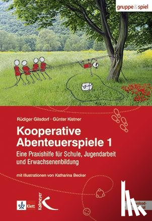 Gilsdorf, Rüdiger, Kistner, Günter - Kooperative Abenteuerspiele 1
