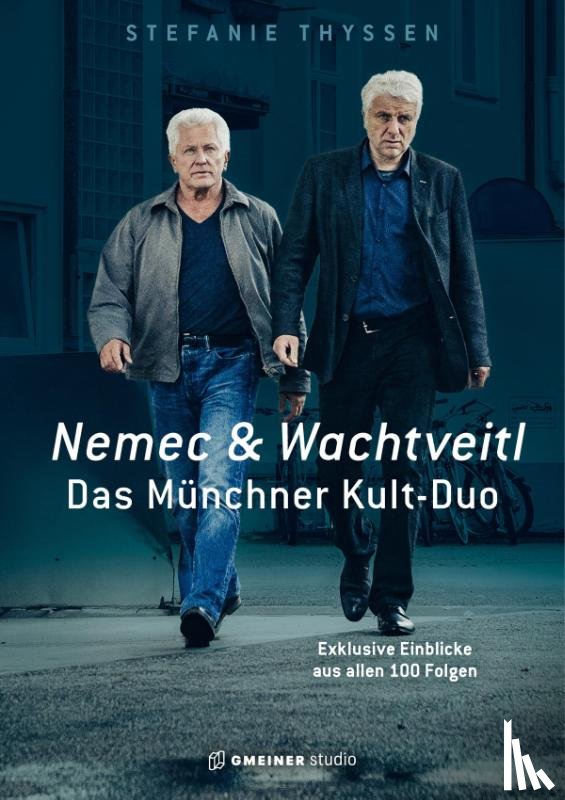 Thyssen, Stefanie - Nemec & Wachtveitl: Das Münchner Kult-Duo