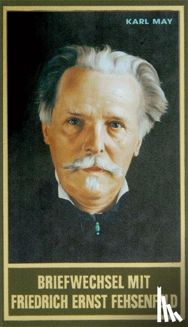 May, Karl - Briefwechsel mit Friedrich Ernst Fehsenfeld I