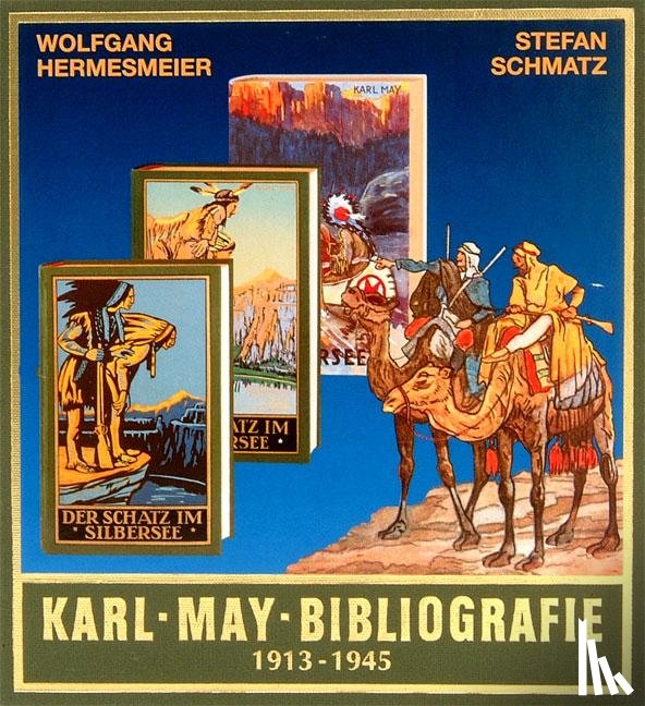 Hermesmeier, Wolfgang, Schmatz, Stefan - Karl-May-Bibliografie 1913 - 1945