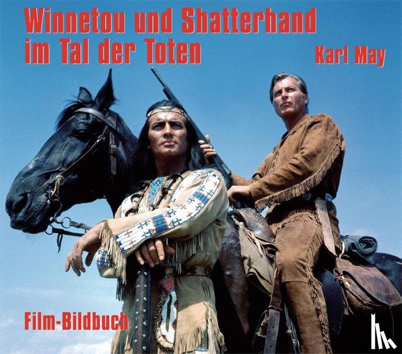  - Karl May. Winnetou und Shatterhand im Tal der Toten