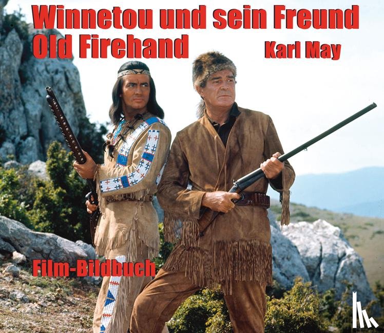  - Winnetou und sein Freund Old Firehand