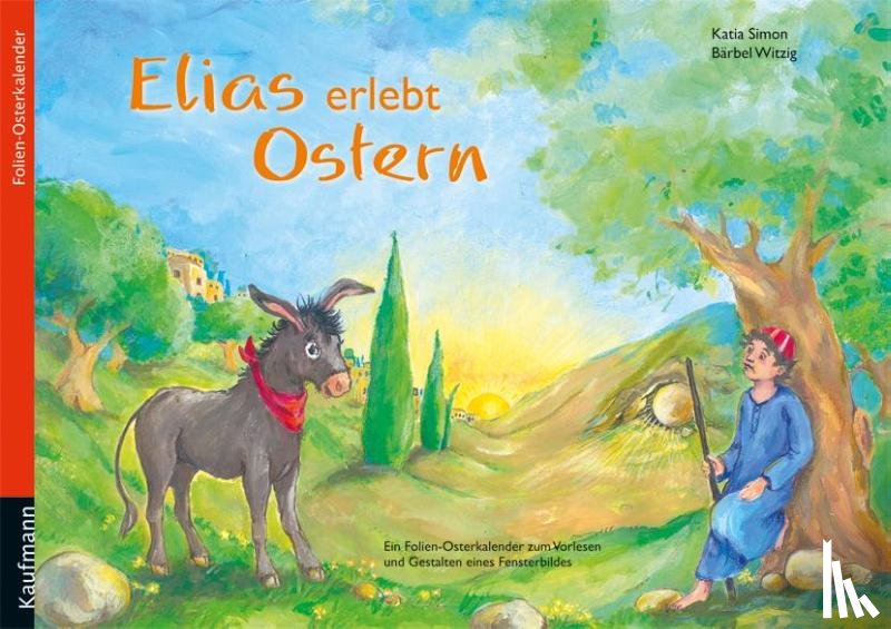 Simon, Katia - Elias erlebt Ostern