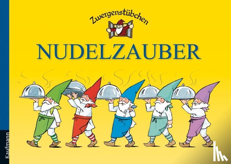 Schuster, Elke, Schuster, Timo - Zwergenstübchen Nudelzauber