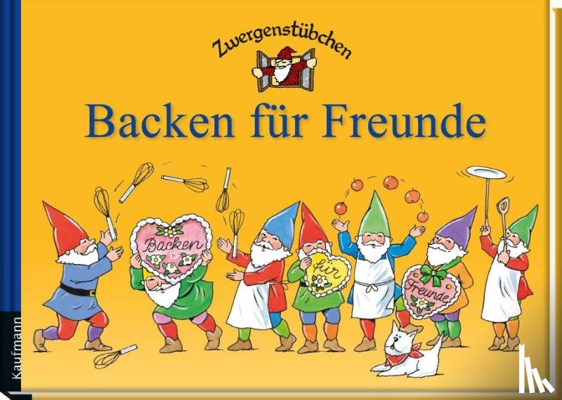 Schuster, Elke, Schuster, Timo - Zwergenstübchen Backen für Freunde