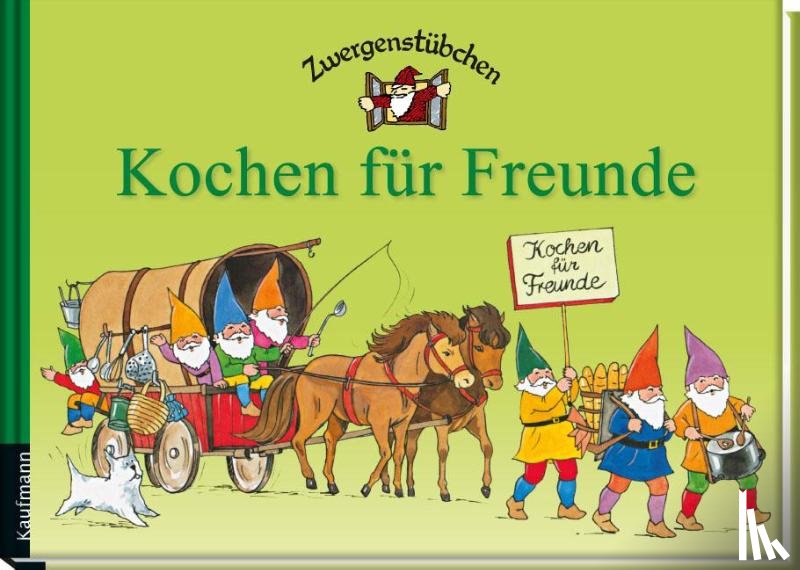 Schuster, Elke, Schuster, Timo - Zwergenstübchen Kochen für Freunde