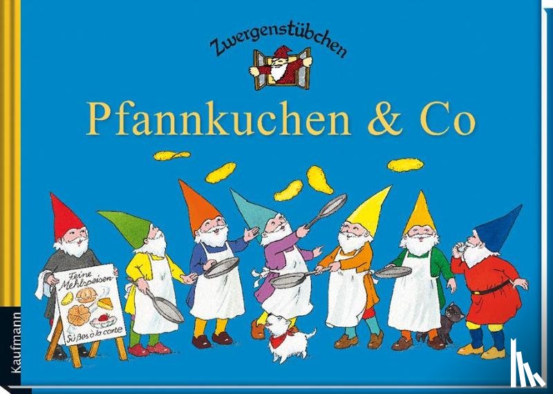 Schuster, Elke, Schuster, Timo - Zwergenstübchen Pfannkuchen & Co