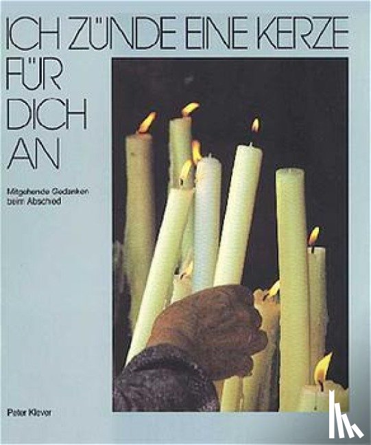 Klever, Peter - Ich zünde eine Kerze für dich an