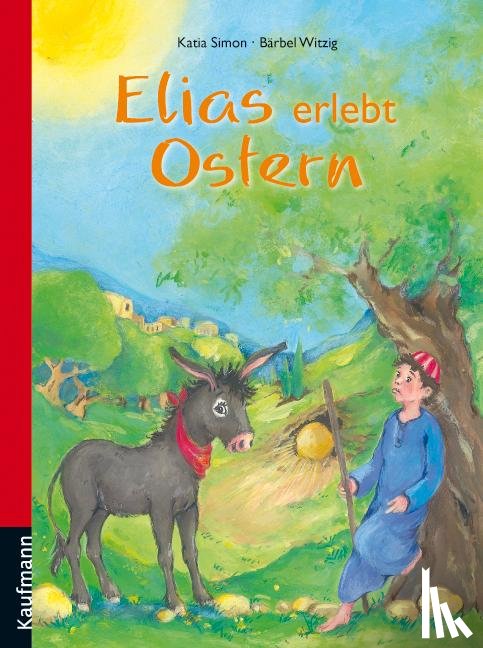 Simon, Katia - Elias erlebt Ostern
