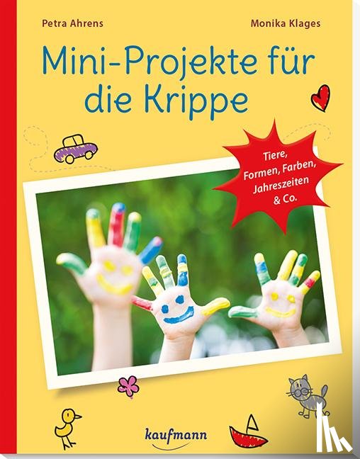 Ahrens, Petra, Klages, Monika, Buchmann, Lena - Mini-Projekte für die Krippe