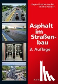 Hutschenreuther, Jürgen, Wörner, Thomas - Asphalt im Straßenbau