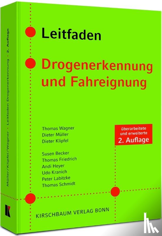 Wagner, Thomas, Müller, Dieter, Klipfel, Dieter, Friedrich, Thomas - Leitfaden Drogenerkennung und Fahreignung