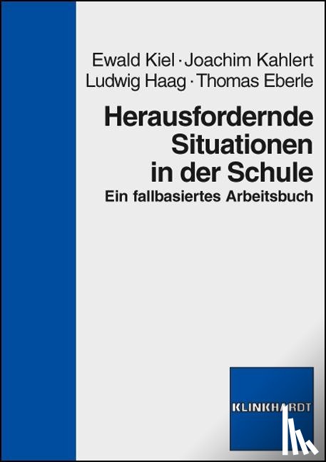 Kiel, Ewald, Kahlert, Joachim, Haag, Ludwig, Eberle, Thomas - Herausfordernde Situationen in der Schule