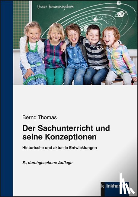 Thomas, Bernd - Der Sachunterricht und seine Konzeptionen