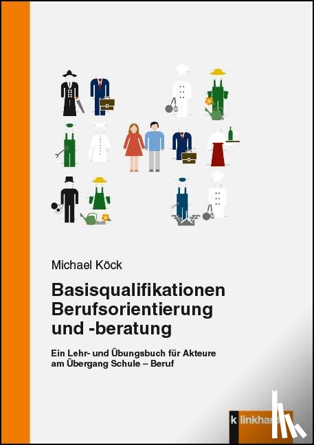 Köck, Michael - Basisqualifikationen Berufsorientierung und -beratung