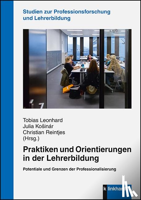  - Praktiken und Orientierungen in der Lehrerbildung
