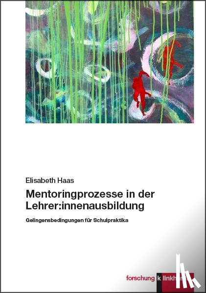 Haas, Elisabeth - Mentoringprozesse in der Lehrer:innenausbildung