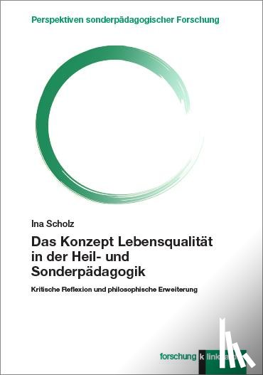 Scholz, Ina - Das Konzept Lebensqualität in der Heil- und Sonderpädagogik