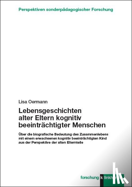 Oermann, Lisa - Lebensgeschichten alter Eltern kognitiv beeinträchtigter Menschen