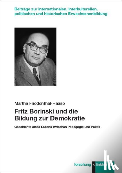 Friedenthal-Haase, Martha - Fritz Borinski und die Bildung zur Demokratie