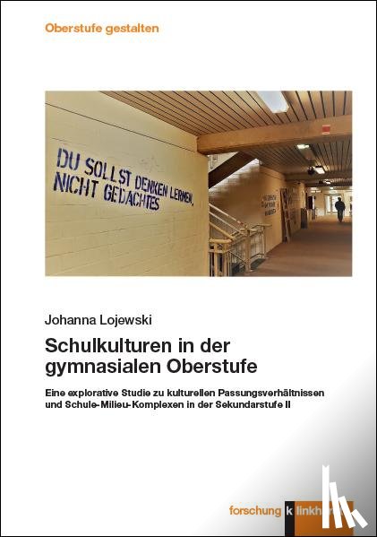 Lojewski, Johanna - Schulkulturen in der gymnasialen Oberstufe