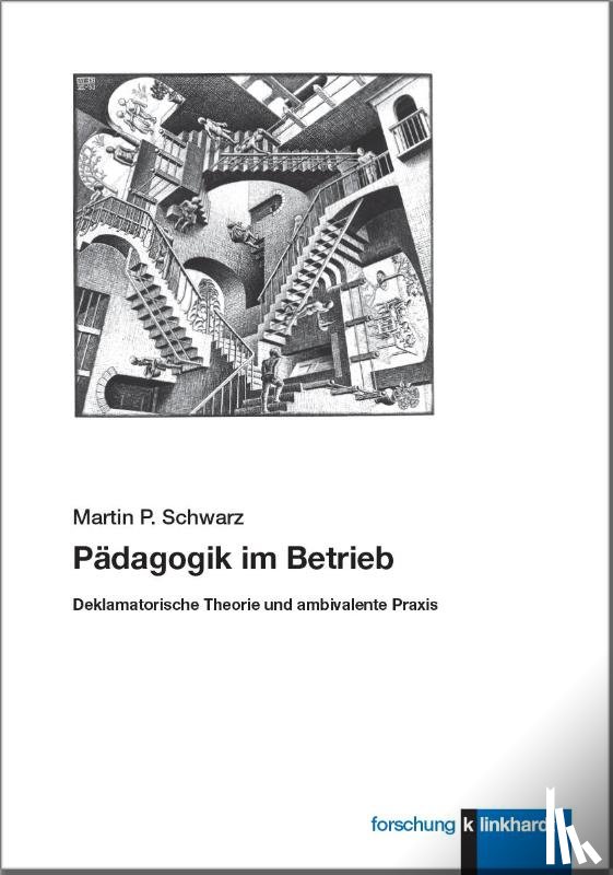 Schwarz, Martin P. - Pädagogik im Betrieb