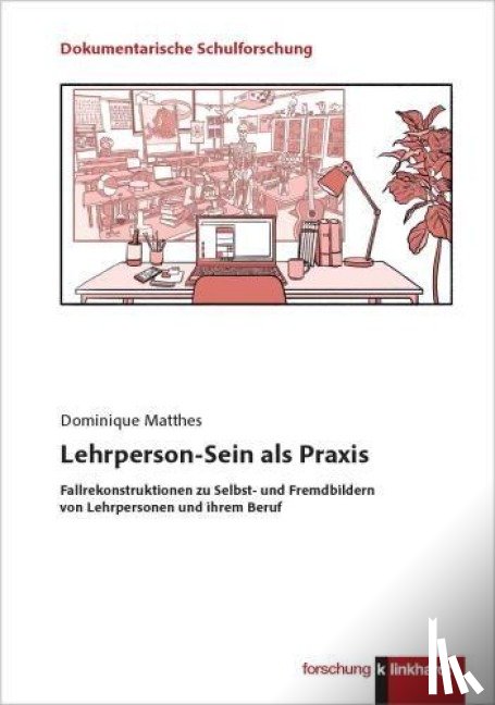 Matthes, Dominique - Lehrperson-Sein als Praxis