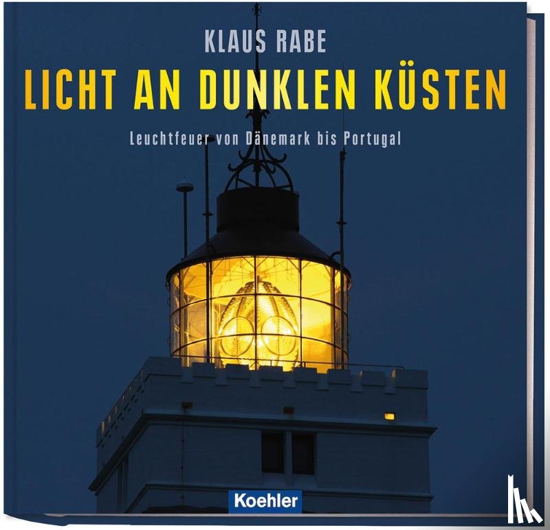 Rabe, Klaus - Licht an dunklen Küsten