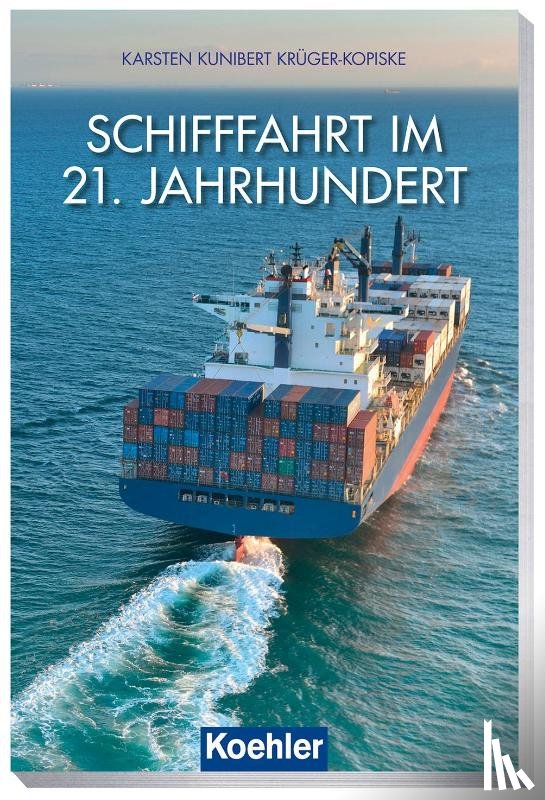 Krüger-Kopiske, Karsten-Kunibert - Schifffahrt im 21. Jahrhundert