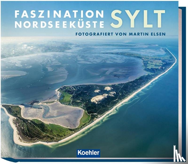 Elsen, Martin - Faszination Nordseeküste - Sylt